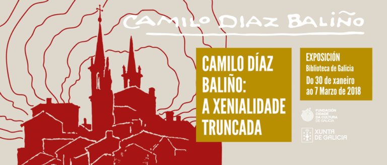 Exposición Camilo Díaz Baliño: A Xenialidade Truncada Exposición Camilo Díaz Baliño: A Xenialidade Truncada